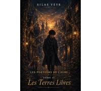 Les Porteurs de l'Aube: Les Terres Libres
