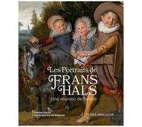 Les Portraits De Frans Hals - Une Réunion De Famille