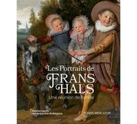 Les portraits de Frans Hals. Une réunion de famille