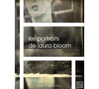 Les portraits de laura bloom - Philippe Renoncay - Buchet-Chastel - broché - Roman