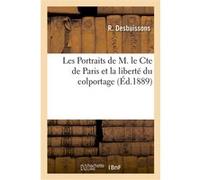 Les Portraits de M. le Cte de Paris et la liberté du colportage. Compte rendu du procès intenté R. Desbuissons (Auteur)