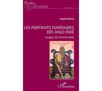 Les portraits funéraires des Anlo-Éwé: Images de l’immortalité