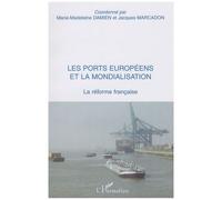 Les Ports Européens Et La Mondialisation - La Réforme Française