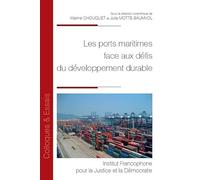 Les ports maritimes face aux défis du développement durable (Tome 126)