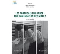 Les Portugais en France : une immigration invisible XXe-XXIe siècles - Irène Dos Santos - Cavalier Bleu Eds - broché - Essai