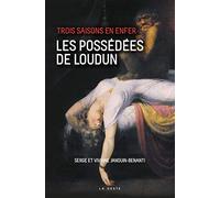 Les possédées de Loudun - Trois Saisons en Enfer