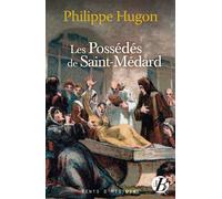 Les Possédés de Saint-Médard - Philippe Hugon - De Boree Eds - broché - Roman