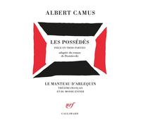 Les Possédés Pièce en trois parties adaptée du roman de Dostoïevski - Albert Camus - Gallimard - Poche - Roman