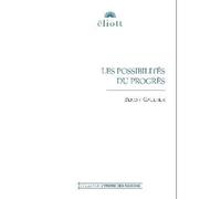 Les possibilités du progrès - Benoit Gaultier - Eliott Eds - broché - Essai