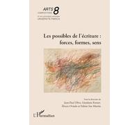 Les possibles de l’écriture : forces, formes, sens