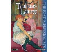 Les post-impressionnistes : Toulouse-Lautrec