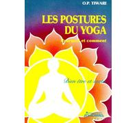 Les postures du yoga : pourquoi et comment