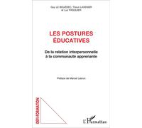 Les postures éducatives De la relation interpersonnelle à la communauté apprenante - Guy Le Bouëdec - L'harmattan - broché - Etude