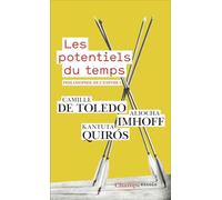 Camille de Toledo – Philosophie de l'espoir Tome 1: Les potentiels du temps – Art et politique