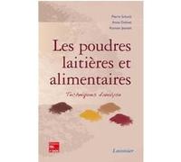 Les poudres laitières et alimentaires. Techniques d'analyse Romain Jeantet (Auteur), Anne Dolivet (Auteur), Pierre Schuck (Auteur)