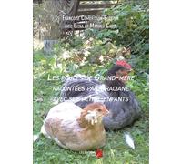 Les poules de grand-mère racontées par Graciane avec ses petits-enfants