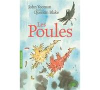 Les poules John Yeoman (Auteur), Pascale Houssin (Traduction), Quentin Blake (Illustration)