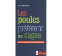 Les poules préfèrent les cages