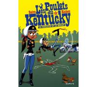 Les Poulets Du Kentucky - Tome 1 - La Poulette Et Le Boulet