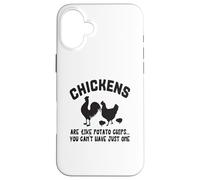 Les Poulets sont comme des croustilles Que Vous ne Pouvez Pas en Avoir Une Seule Coque pour iPhone 16 Plus