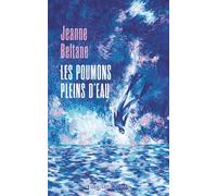 Les Poumons pleins d'eau - Jeanne Beltane - Des Equateurs Eds - broché - Roman