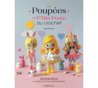 Les poupées de P'tite Peste au crochet - Elise Brocard - De Saxe Eds - broché - Guide