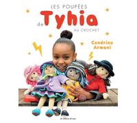 Les poupées de Tyhia au crochet - Cendrine Armani - De Saxe Eds - relié - Guide