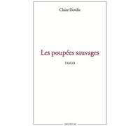 Les poupées sauvages Tango - Claire de Ville - Delirium - broché - Roman