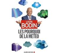 Les Pourquoi de la météo Louis Bodin (Auteur)
