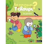 Les pourquoi de T'choupi - Le jardin - 24 questions réponses pour partir à la découverte du jardin avec T'choupi ! - dès 2 ans