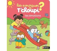 Les Pourquoi de T'choupi : Les émotions - 24 réponses simples aux questions des petits -2 ans et plus