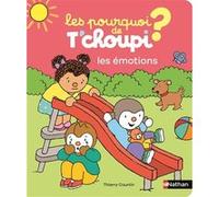 Thierry Courtin – Les Pourquoi de T'choupi : Les émotions – 24 réponses simples – Cartonné