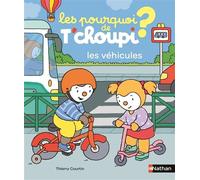 Nathan Les Pourquoi De T'choupi - Les Véhicules