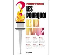 Les Pourquoi des Jeux Olympiques ! Philippe Vandel (Auteur)