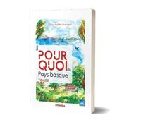 Gorka Robles-Aranguiz – Les pourquoi du Pays basque – Roman – Broché