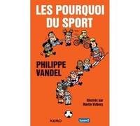 Les pourquoi du sport Philippe Vandel (Auteur)
