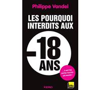 Les pourquoi interdits aux - 18 ans