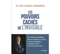 Les pouvoirs cachés de l'invisible Jean-Jacques Charbonier (Auteur)