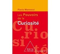 Les pouvoirs de la curiosité Flavia Mannocci (Auteur)