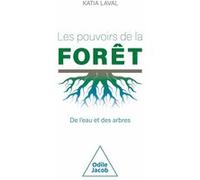 Les Pouvoirs de la forêt Katia Laval (Auteur)