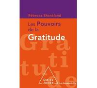 Les pouvoirs de la gratitude - Rébecca Shankland - Odile Jacob - broché - Guide