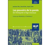 Les pouvoirs de la parole tome 1 - tome 1 De l'Antiquité à l'Âge classique - Jocelyne Sfez - Beauchesne - broché - Scolaire / Universitaire