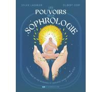 Les Pouvoirs de la sophrologie - Libérez-vous de vos blocages et déployez votre énergie vitale - Pepe Galvez - Courrier Du Livre - broché - Guide