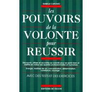 Les pouvoirs de la volonté pour réussir