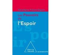 Les pouvoirs de l'espoir Géraldyne Prévot-Gigant (Auteur)