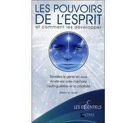 Les pouvoirs de l'esprit et comment les développer