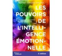 Les pouvoirs de l'intelligence émotionnelle 2e édition Didier Noyé (Auteur), Claire Lauzol (Auteur), Régis Rossi (Auteur)