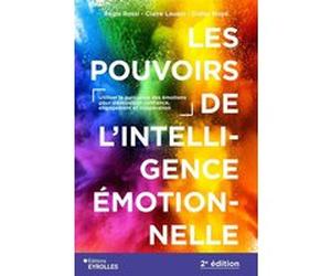 Les pouvoirs de l'intelligence émotionnelle 2e édition Didier Noyé (Auteur), Claire Lauzol (Auteur), Régis Rossi (Auteur)
