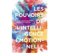 Les pouvoirs de l'intelligence émotionnelle Didier Noyé (Auteur), Claire Lauzol (Auteur), Régis Rossi (Auteur)