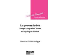 Les pouvoirs du droit Mauricio Garcia-Villegas (Auteur)